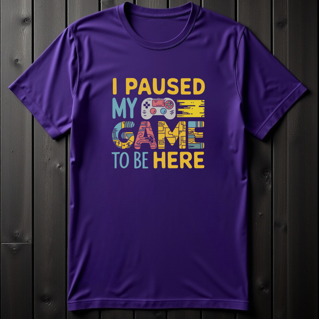 I Paused My Game To Be Here Unisex T-Shirt