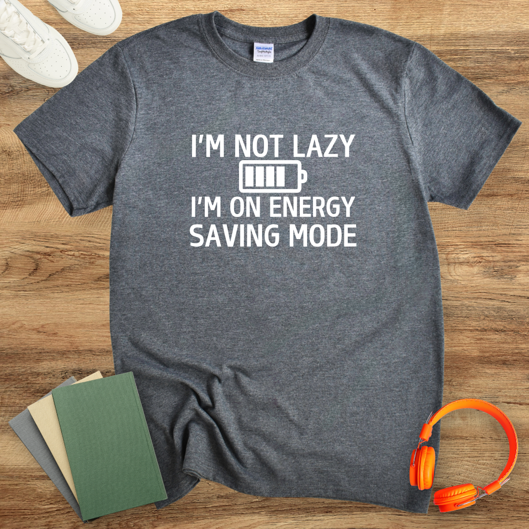 I'm Not Lazy I'm On Energy Saving Mode White Unisex T-Shirt