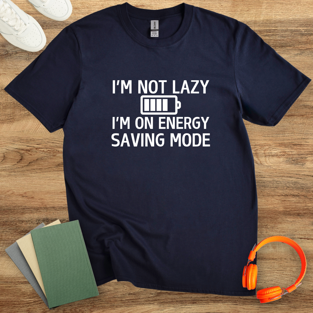 I'm Not Lazy I'm On Energy Saving Mode White Unisex T-Shirt