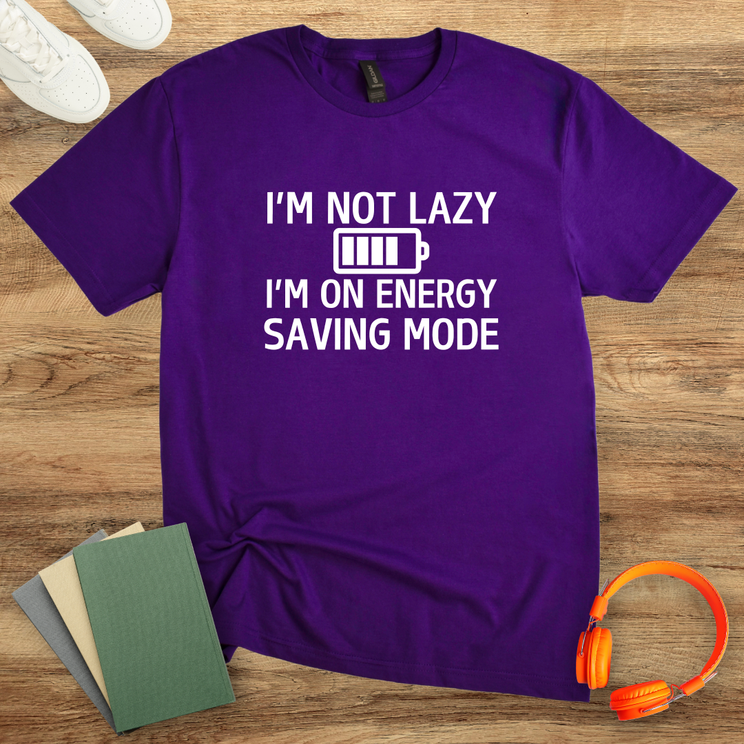 I'm Not Lazy I'm On Energy Saving Mode White Unisex T-Shirt