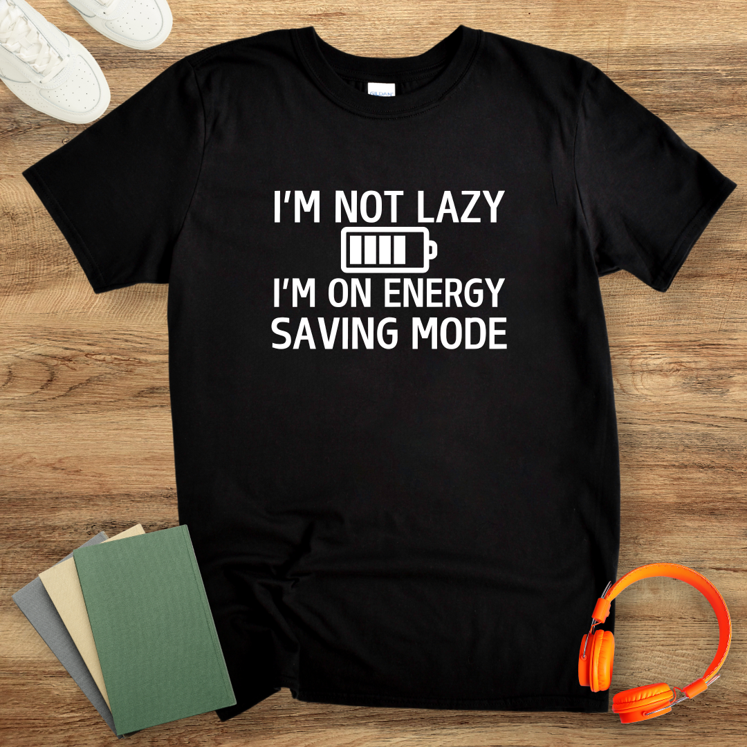I'm Not Lazy I'm On Energy Saving Mode White Unisex T-Shirt