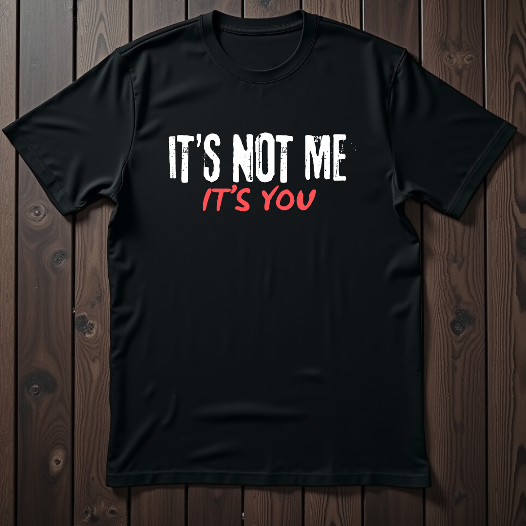 It's Not Me, It's You Unisex Softstyle T-Shirt