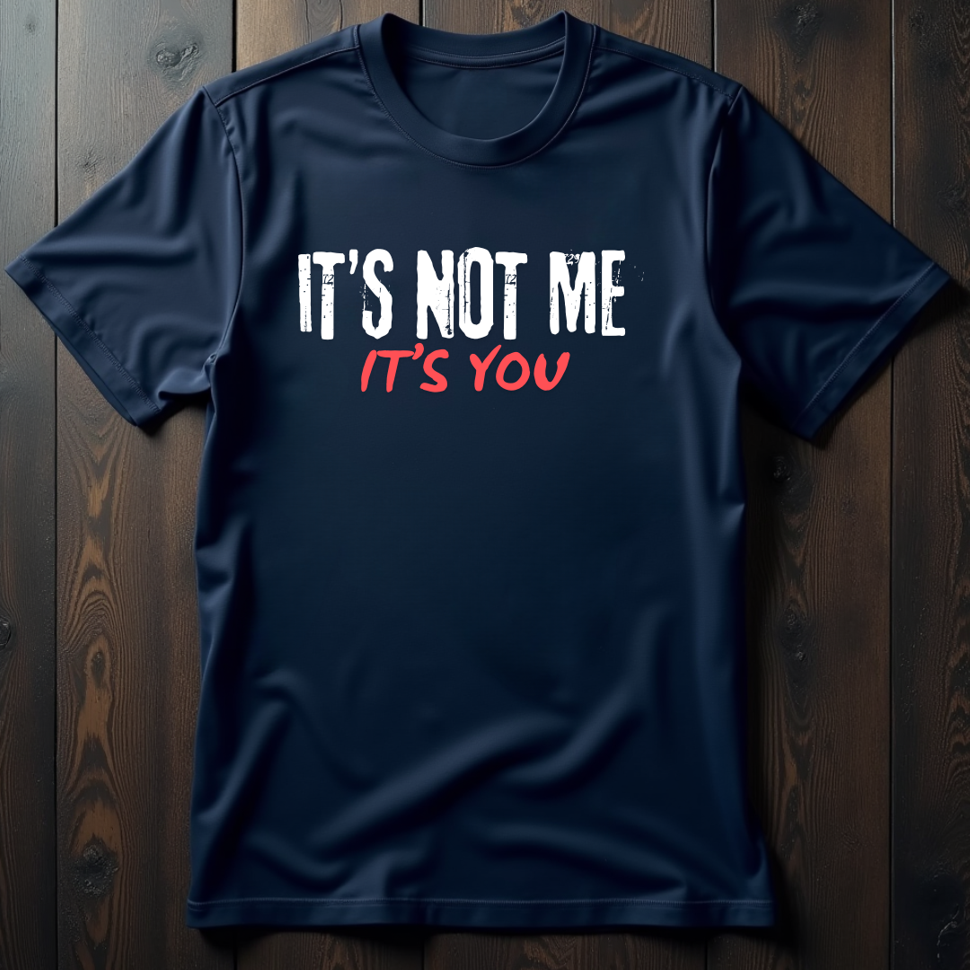 It's Not Me, It's You Unisex Softstyle T-Shirt