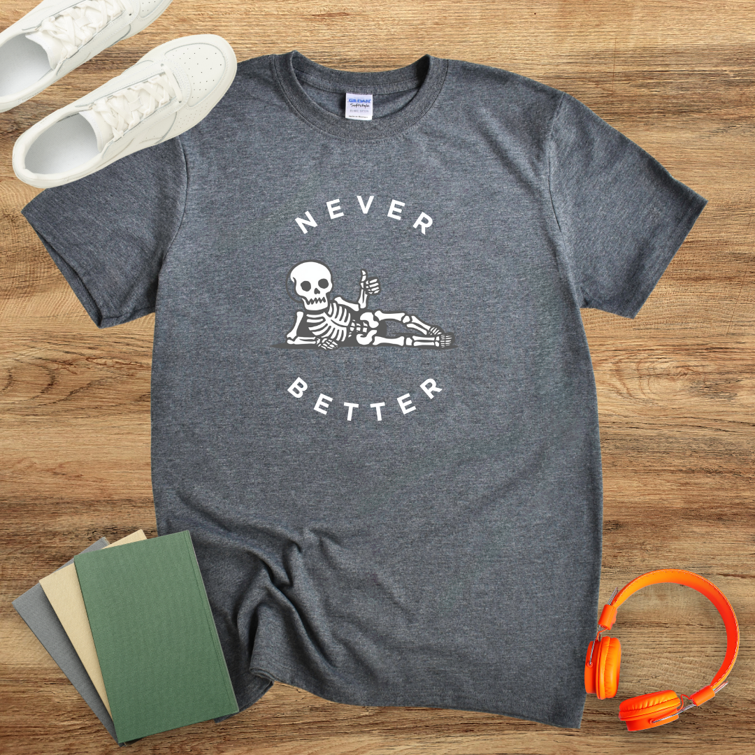 Never Better Skeleton Unisex Softstyle T-Shirt