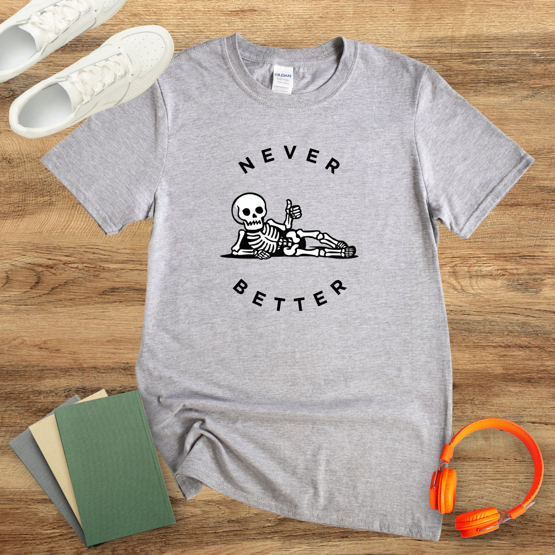 Never Better Skeleton Unisex Softstyle T-Shirt