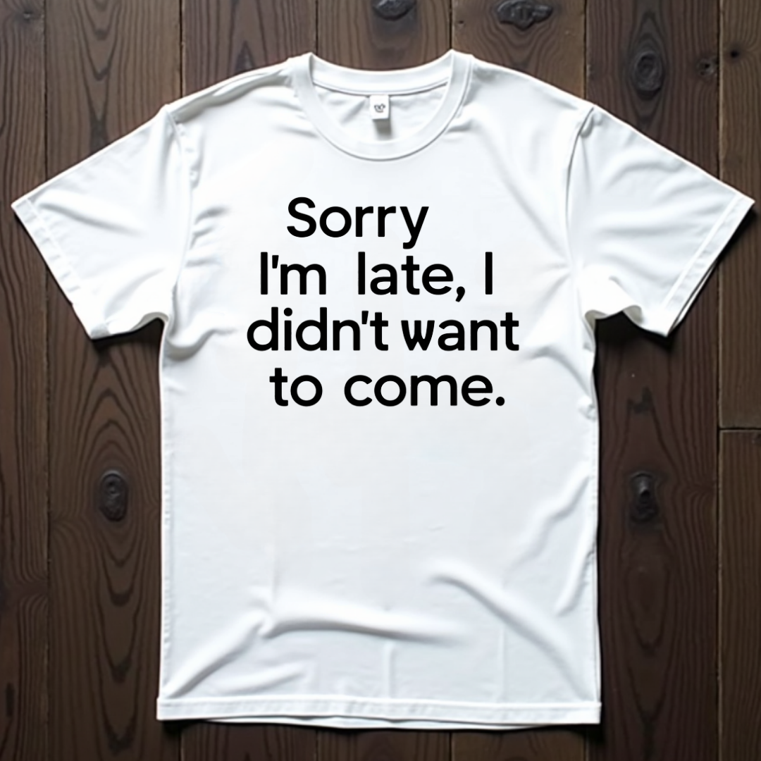 Sorry I'm Late Unisex Softstyle T-Shirt