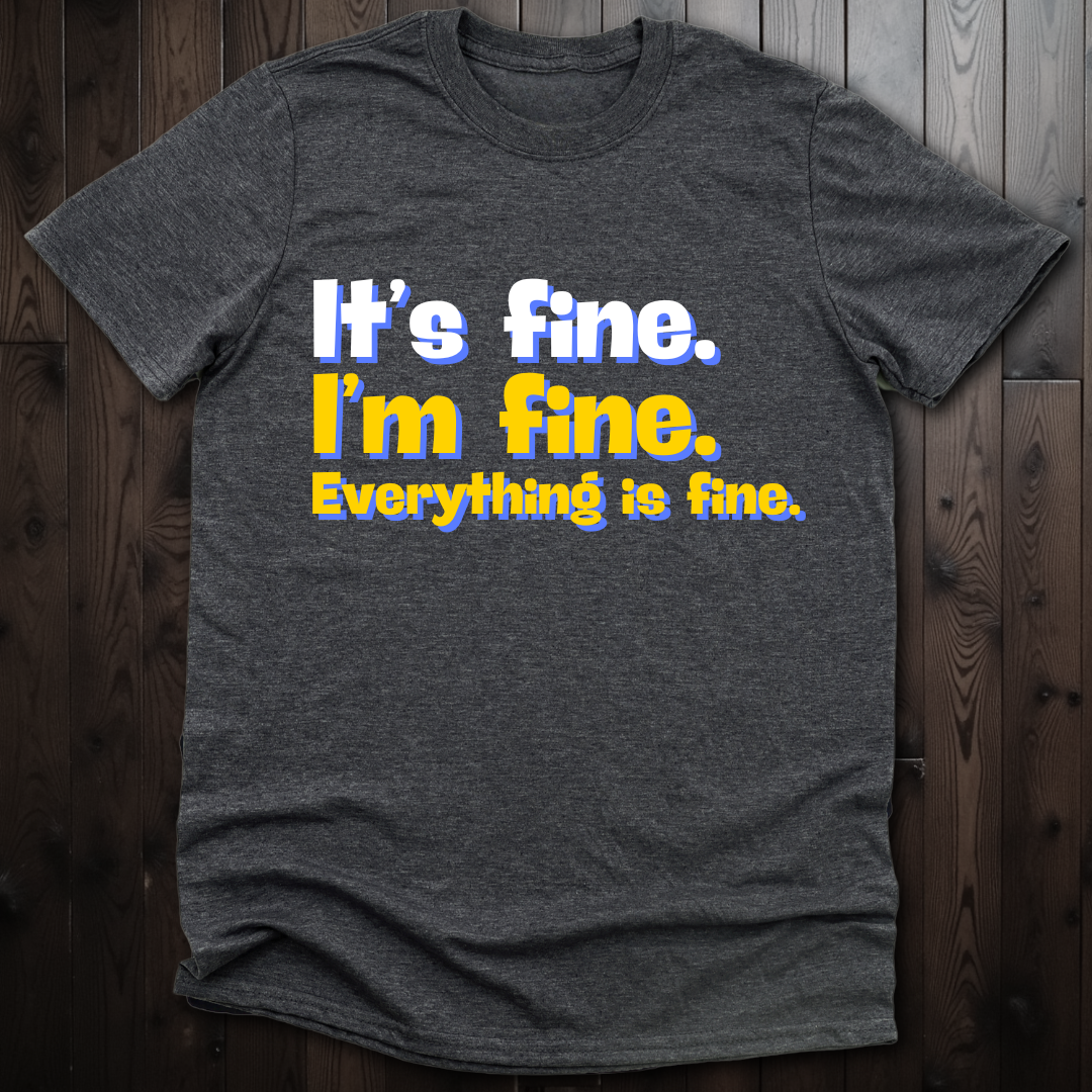 It's Fine. I'm Fine. Everything Is Fine Unisex Softstyle T-Shirt