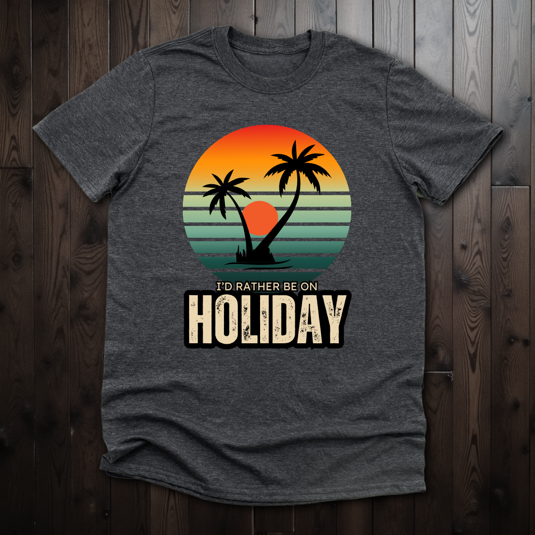 Rather Be On Holiday Unisex T-Shirt