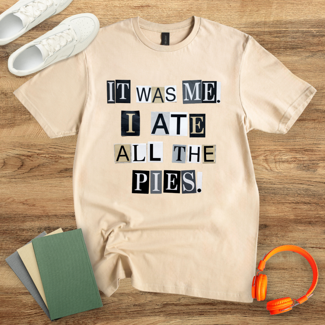 It Was Me I Ate All The Pies Newspaper Cutting Unisex T-Shirt