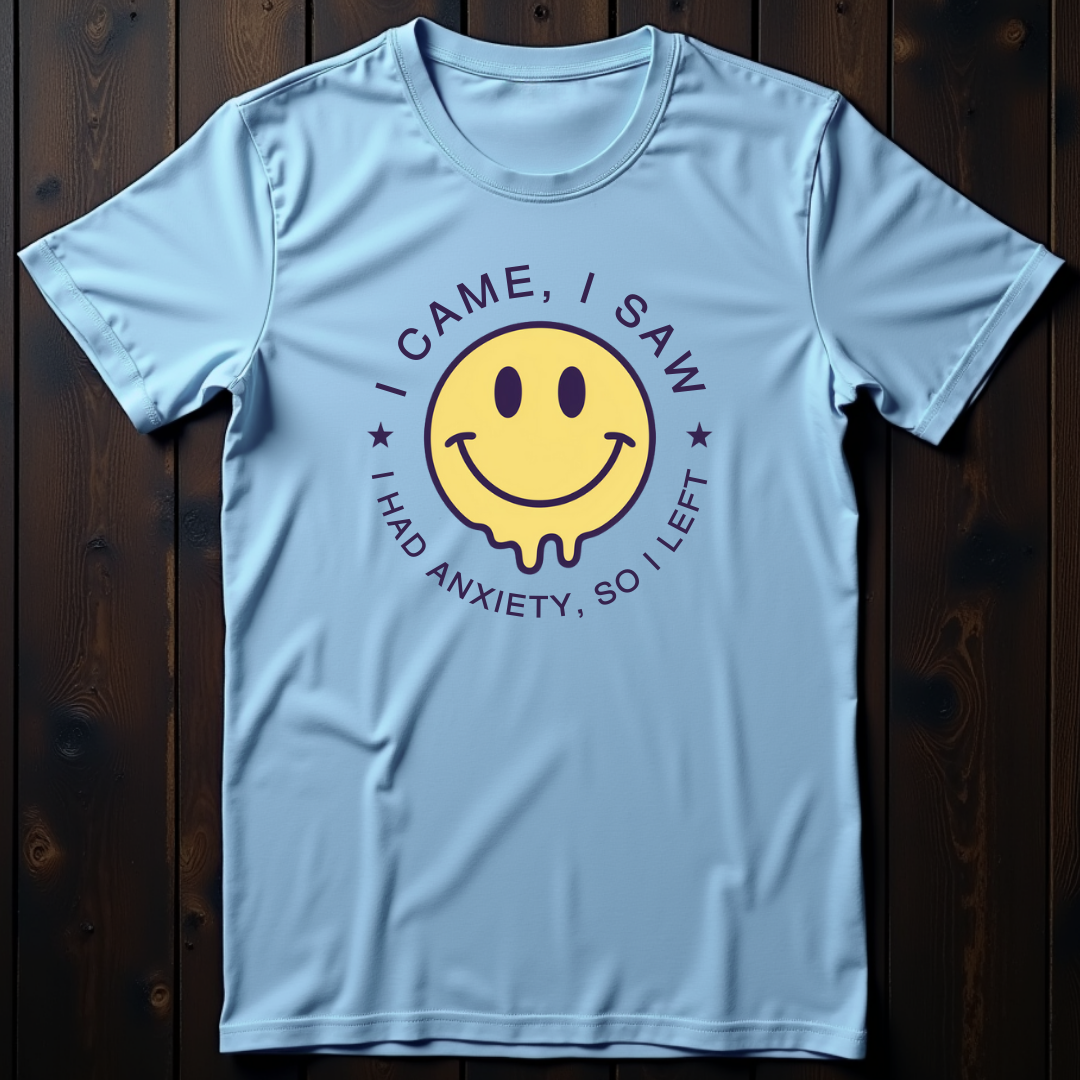 I Came, I Saw, I Had Anxiety Unisex T-Shirt