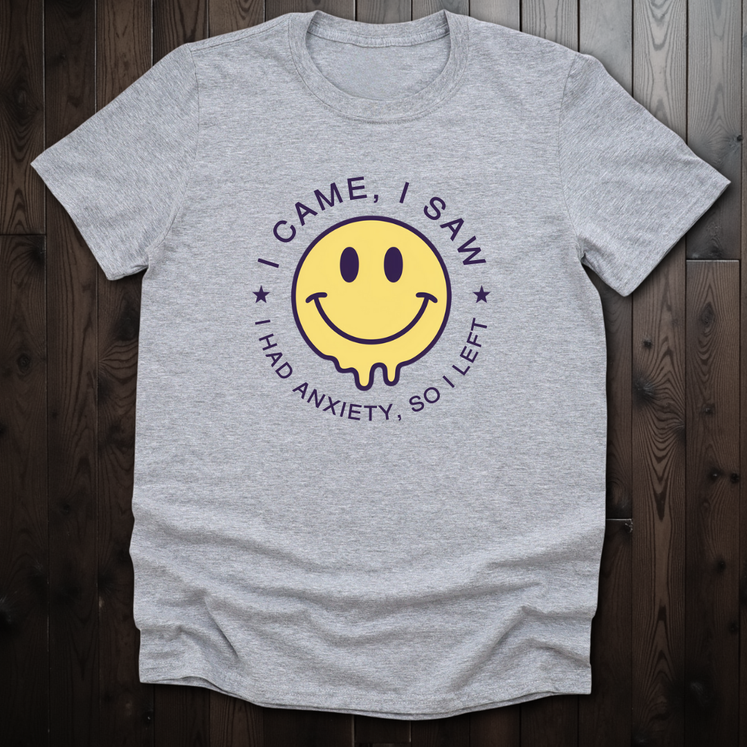 I Came, I Saw, I Had Anxiety Unisex T-Shirt