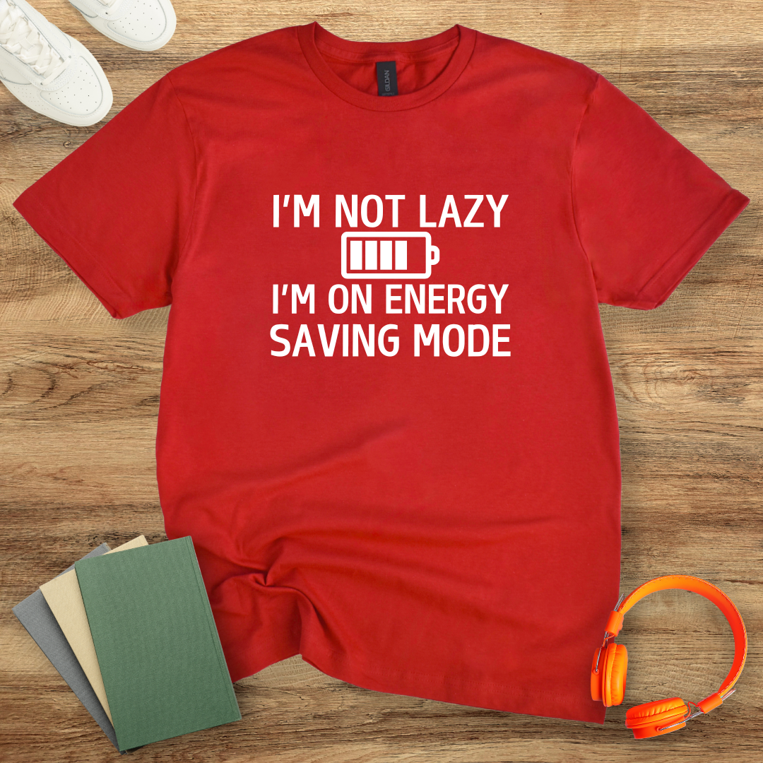 I'm Not Lazy I'm On Energy Saving Mode White Unisex T-Shirt