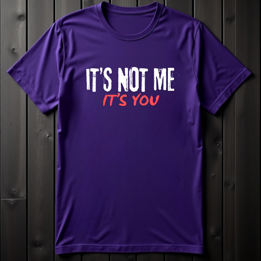 It's Not Me, It's You Unisex Softstyle T-Shirt