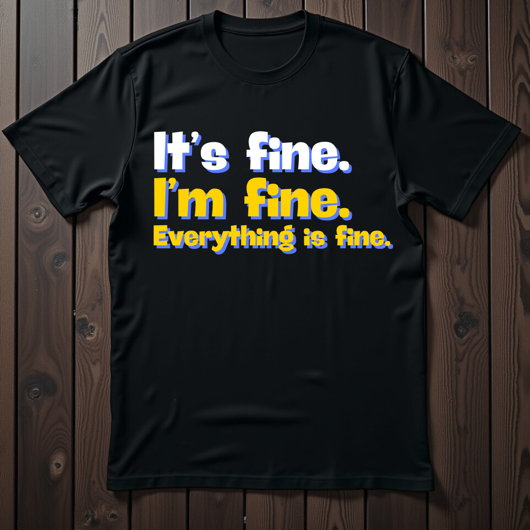 It's Fine. I'm Fine. Everything Is Fine Unisex Softstyle T-Shirt