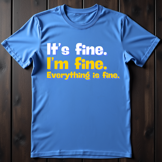 It's Fine. I'm Fine. Everything Is Fine Unisex Softstyle T-Shirt