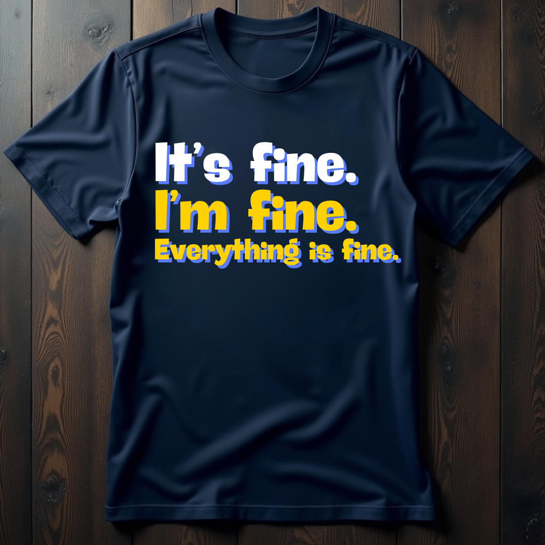 It's Fine. I'm Fine. Everything Is Fine Unisex Softstyle T-Shirt